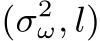  (σ2ω, l)