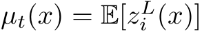  µt(x) = E[zLi (x)]