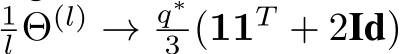 1l Θ(l) → q∗3 (11T + 2Id)