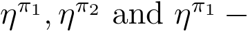  ηπ1, ηπ2 and ηπ1 −
