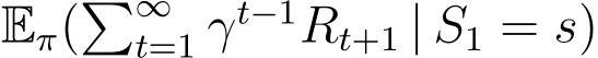  Eπ(�∞t=1 γt−1Rt+1 | S1 = s)