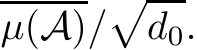 µ(A)/�d0.