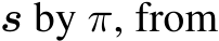 s by π, from