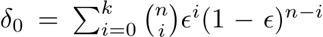  δ0 = �ki=0�ni�ϵi(1 − ϵ)n−i