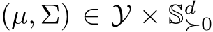  (µ, Σ) ∈ Y × Sd≻0