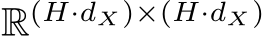  R(H·dX)×(H·dX)