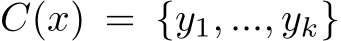  C(x) = {y1, ..., yk}