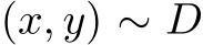  (x, y) ∼ D