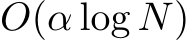  O(α log N)