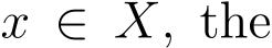  x ∈ X, the