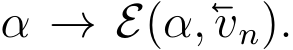  α → E(α,vn).