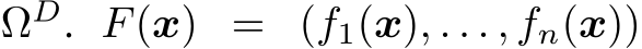  ΩD. F(x) = (f1(x), . . . , fn(x))