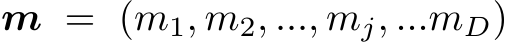 m = (m1, m2, ..., mj, ...mD)