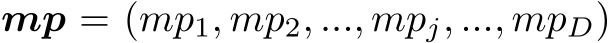  mp = (mp1, mp2, ..., mpj, ..., mpD)