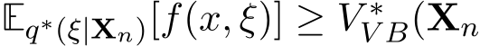 Eq∗(ξ|Xn)[f(x, ξ)] ≥ V ∗V B(Xn