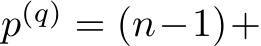  p(q) = (n−1)+