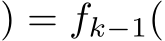 ) = fk−1(