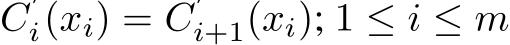  C′i(xi) = C′i+1(xi); 1 ≤ i ≤ m