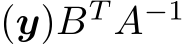 (y)BT A−1