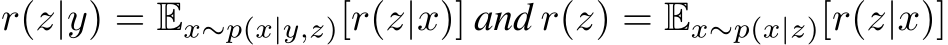  r(z|y) = Ex∼p(x|y,z)[r(z|x)] and r(z) = Ex∼p(x|z)[r(z|x)]
