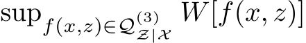  supf(x,z)∈Q(3)Z|X W[f(x, z)]