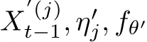  X′(j)t−1, η′j, fθ′