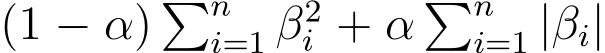 (1 − α) �ni=1 β2i + α �ni=1 |βi|