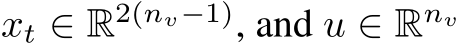  xt ∈ R2(nv−1), and u ∈ Rnv 