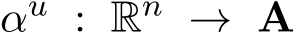  αu : Rn → A