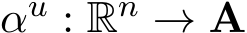  αu : Rn → A