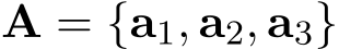  A = {a1, a2, a3}