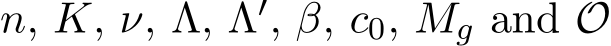 n, K, ν, Λ, Λ′, β, c0, Mg and O