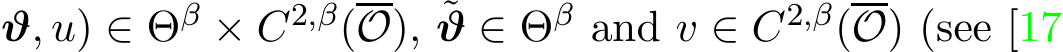 ϑ, u) ∈ Θβ × C2,β(O), ˜ϑ ∈ Θβ and v ∈ C2,β(O) (see [17