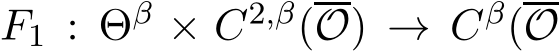 F1 : Θβ × C2,β(O) → Cβ(O