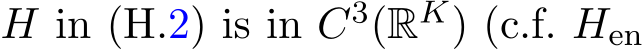  H in (H.2) is in C3(RK) (c.f. Hen