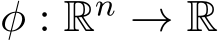  φ : Rn → R