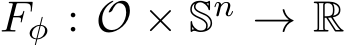  Fφ : O × Sn → R