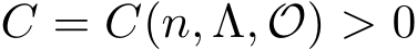  C = C(n, Λ, O) > 0