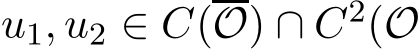  u1, u2 ∈ C(O) ∩ C2(O