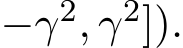 −γ2, γ2]).