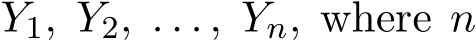  Y1, Y2, . . . , Yn, where n