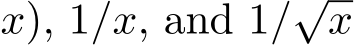 x), 1/x, and 1/√x