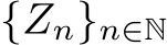  {Zn}n∈N