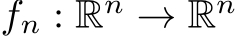  fn : Rn → Rn