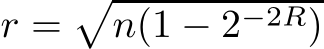  r =�n(1 − 2−2R)