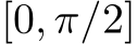  [0, π/2]