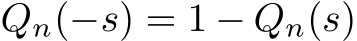  Qn(−s) = 1 − Qn(s)
