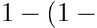  1 − (1 −