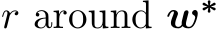  r around w∗