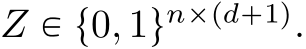  Z P t0, 1unˆpd`1q.